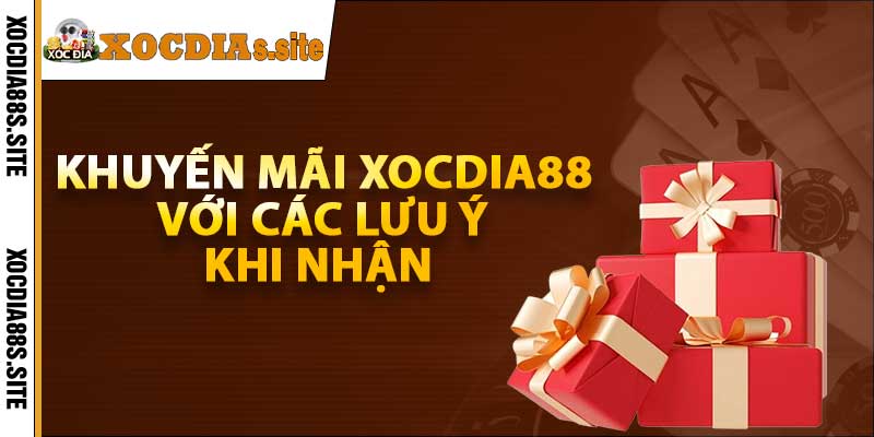 Khuyến mãi Xocdia88 với các lưu ý khi nhận 